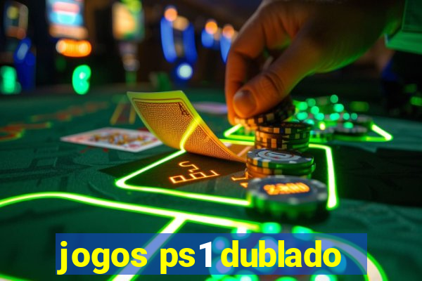 jogos ps1 dublado